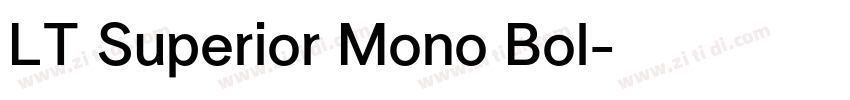 LT Superior Mono Bol字体转换